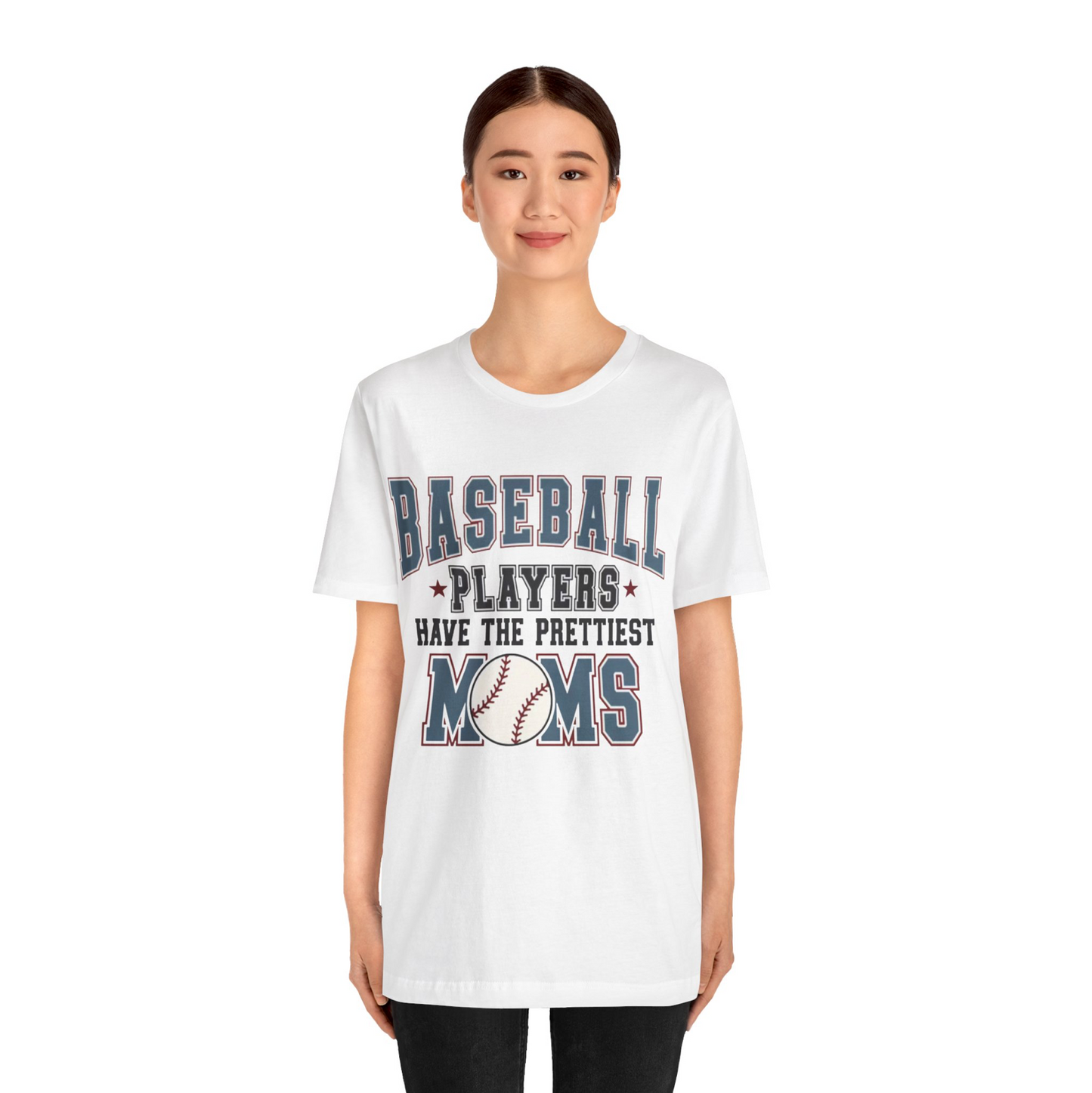 Baseball Players Have The Prettiest Moms T-Shirt