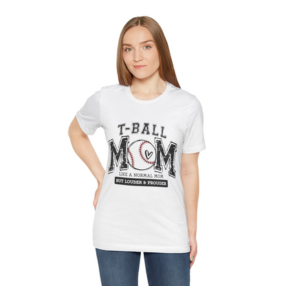 Loud and Proud T-Ball Mom T-Shirt