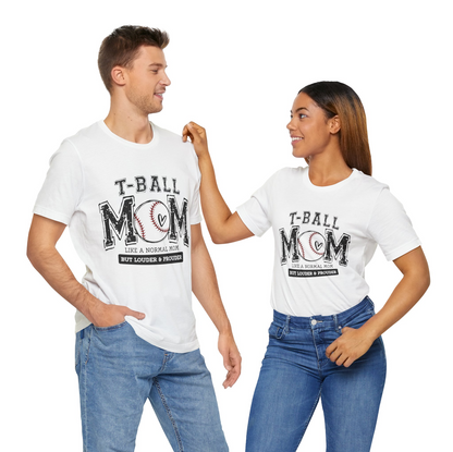 Loud and Proud T-Ball Mom T-Shirt