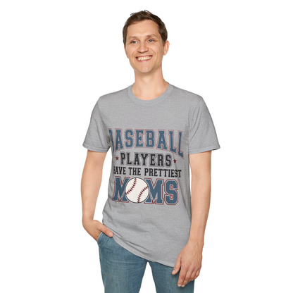 Baseball Players Have The Prettiest Moms T-Shirt