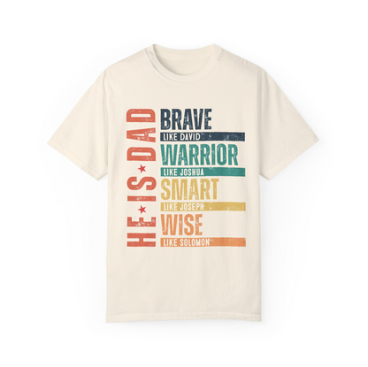 He is Dad Brave Warrior Smart Wise T-Shirt