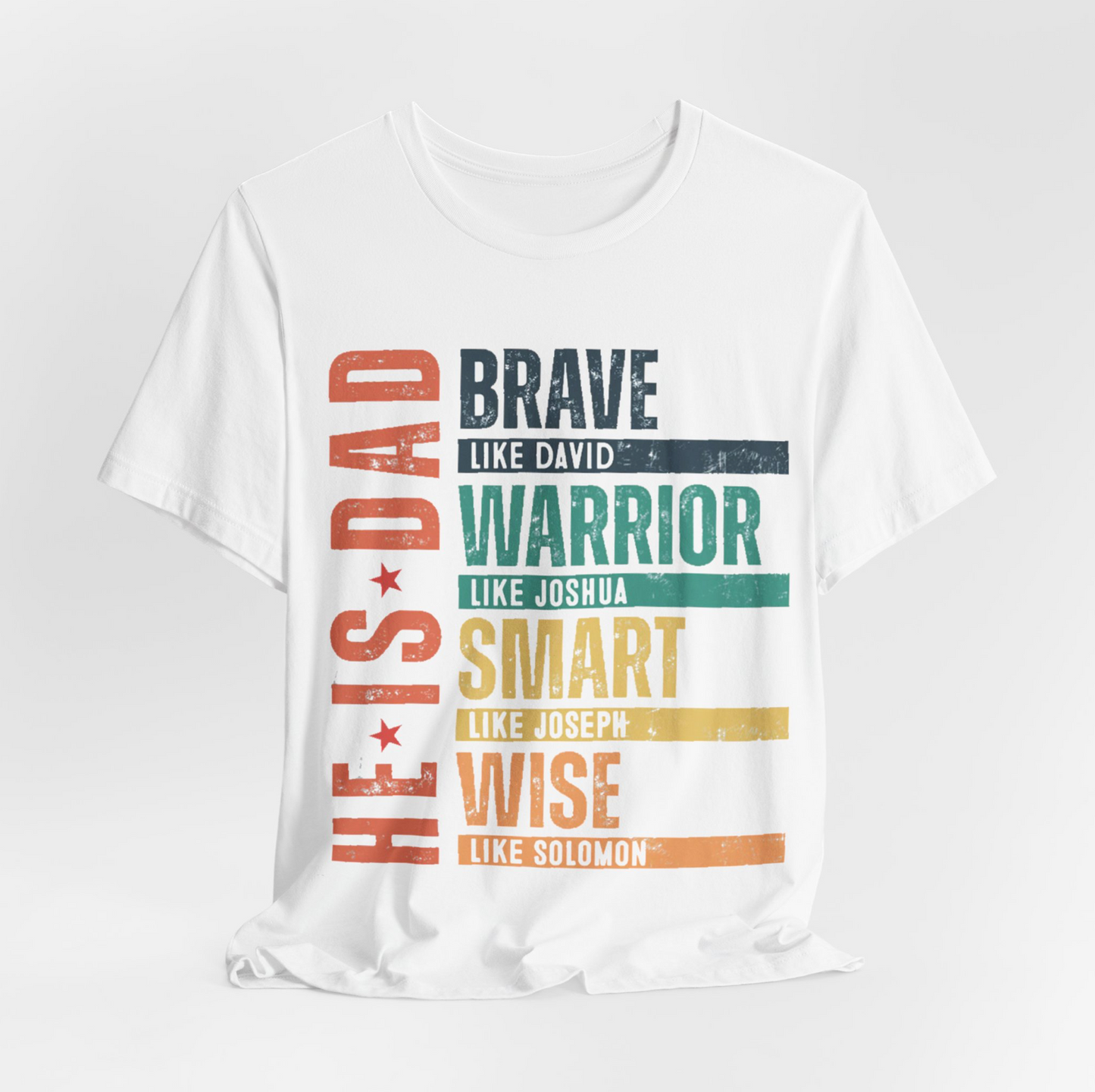 He is Dad Brave Warrior Smart Wise T-Shirt