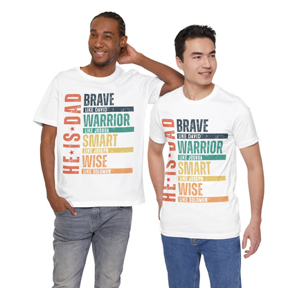 He is Dad Brave Warrior Smart Wise T-Shirt